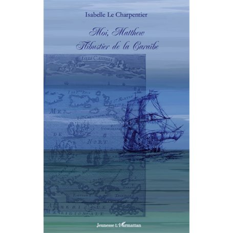 Moi, Matthew flibustier de la Caraïbe