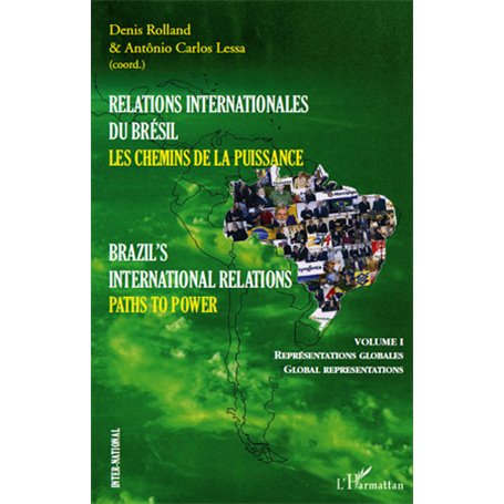 Relations internationales du Brésil, Les chemins de la Puissance (Volume I)