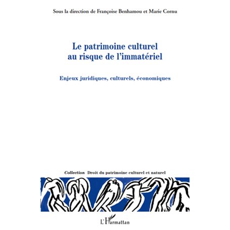 Le patrimoine culturel au risque de l'immatériel