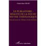 Le purgatoire : réalité de la foi ou mythe théologique