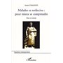 MALADES ET MEDECINS : POUR MIEUX SE COMPRENDRE