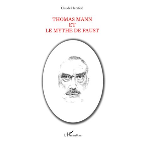 Thomas Mann et le mythe de Faust