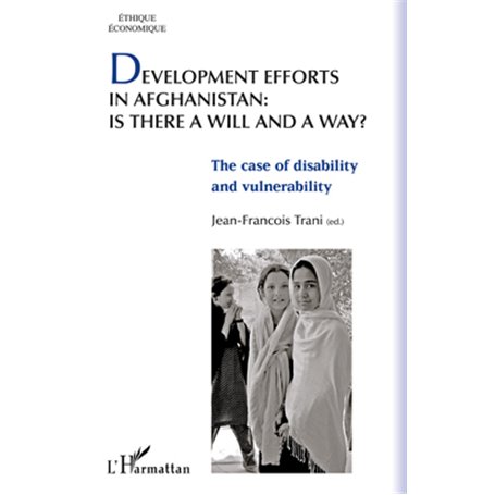 Development efforts in Afghanistan: is there a will and a way ?