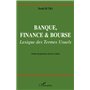 Banque, finance et bourse. Lexique des termes usuels
