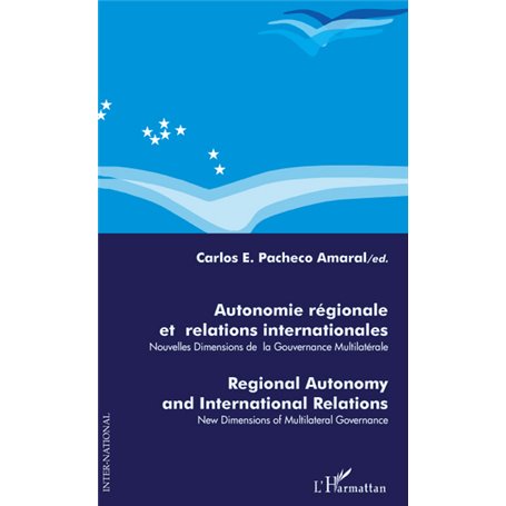 AUTONOMIE REGIONALE ET RELATIONS INTERNATIONALES