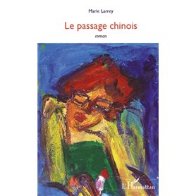 LE PASSAGE CHINOIS   ROMAN
