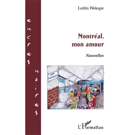 Montréal, mon amour   NOUVELLES