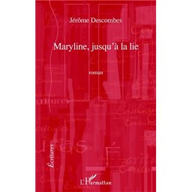 MARYLINE JUSQU'A LA LIE   ROMAN