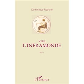VERS L'INFRAMONDE   RECITS