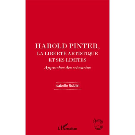 Harold Pinter, la liberté artistique et ses limites