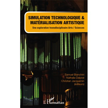 Simulation technologique et matérialisation artistique