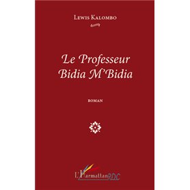 Le professeur Bidia M'Bidia   ROMAN