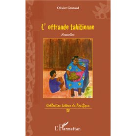 L'OFFRANDE TAHITIENNE   NOUVELLES