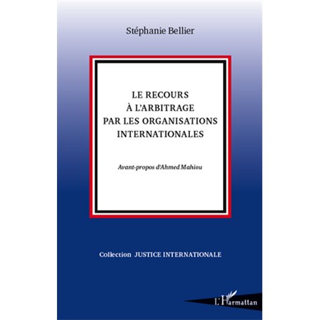 Le recours à l'arbitrage par les organisations internationales