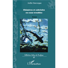 Chimères et cabrioles en eaux troubles