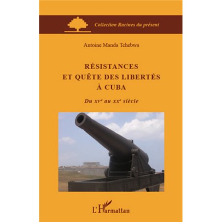 Résistances et quête des libertés à Cuba