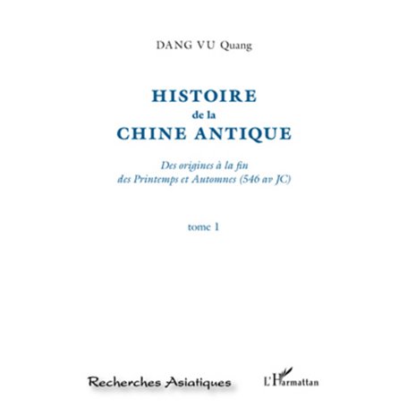 Histoire de la Chine Antique (Tome 1)