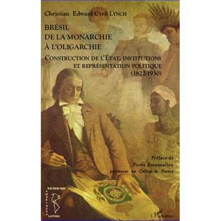 Brésil de la monarchie à l'oligarchie