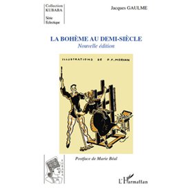 LA BOHEME AU DEMI SIECLE NOUVELLE EDITION