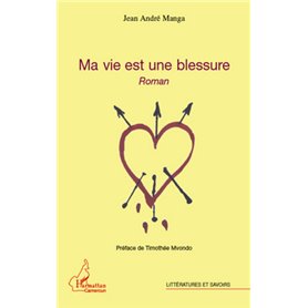 Ma vie est une blessure