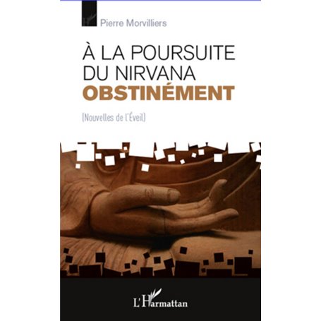 A la poursuite du Nirvana obstinément