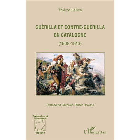 Guérilla et contre-guérilla en Catalogne (1808-1813)
