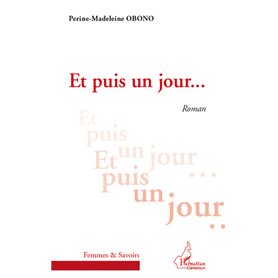ET PUIS UN JOUR   ROMAN