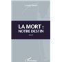 Mort : notre destin