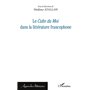 Le -em+Culte du Moi-/em+ dans la littérature francophone