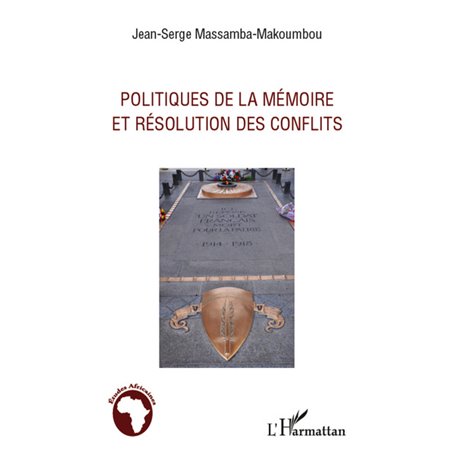 Politiques de la mémoire et résolution des conflits