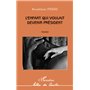 L'enfant qui voulait devenir président