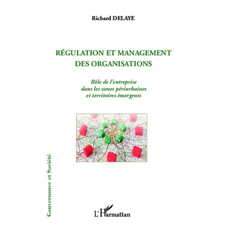 Régulation et management des organisations