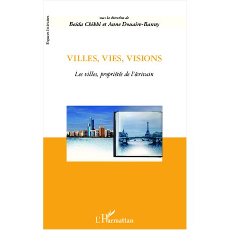 Villes, vies, visions