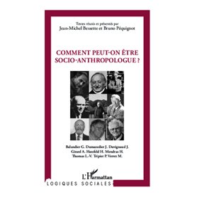 Comment peut-on être socio-anthropologue ?