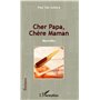 Cher Papa, Chère Maman