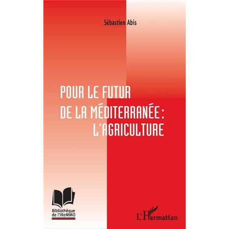 Pour le futur de la Méditerranée : l'agriculture