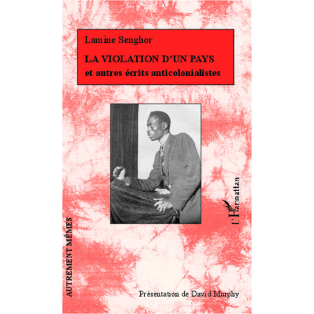 La violation d'un pays et autres écrits anticolonialistes