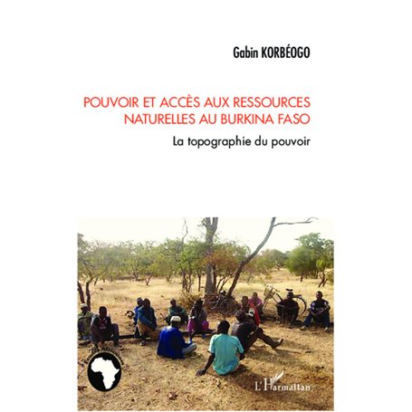Pouvoir et accès aux ressources naturelles au Burkina Faso