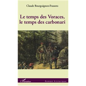 Le temps des Voraces, le temps des carbonari