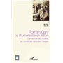 Romain Gary ou l'humanisme en fiction