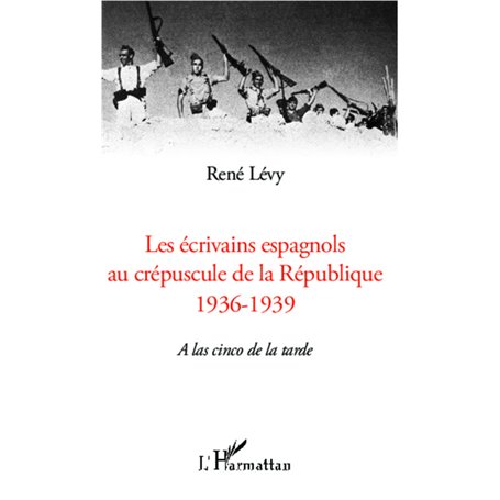 Les écrivains espagnols au crépuscule de la République