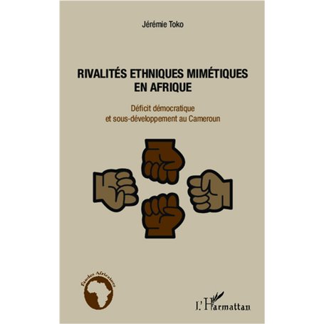 Rivalités ethniques mimétiques en Afrique