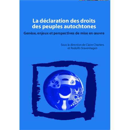 La déclaration des droits des peuples autochtones