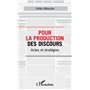 Pour la production des discours