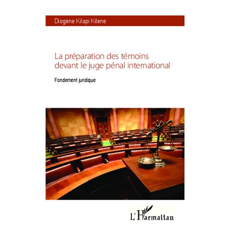 La préparation des témoins devant le juge pénal international