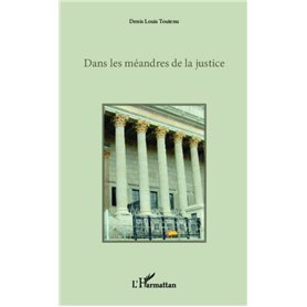 Dans les méandres de la justice