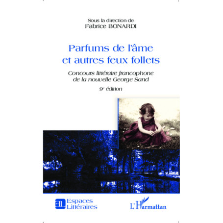 Parfums de l'âme et autres feux follets