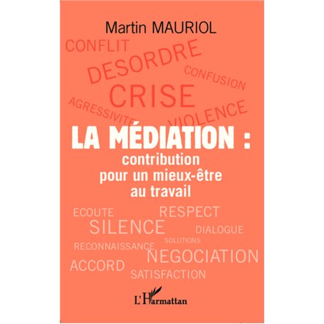 La médiation : contribution pour un mieux-être au travail