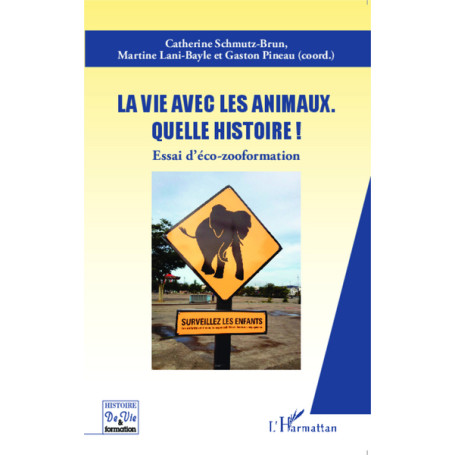 La vie avec les animaux quelle histoire !