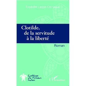 Clotilde de la servitude à la liberté